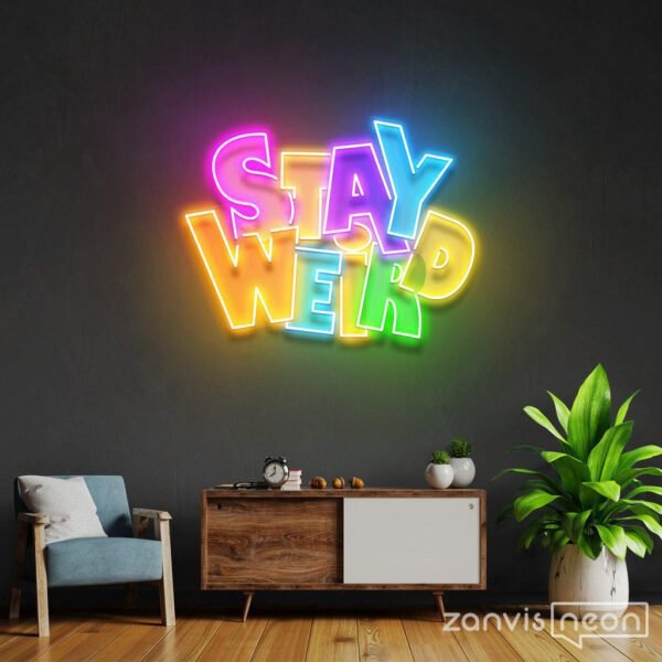 Stay Weird Led Neon Acrylic Artwork
